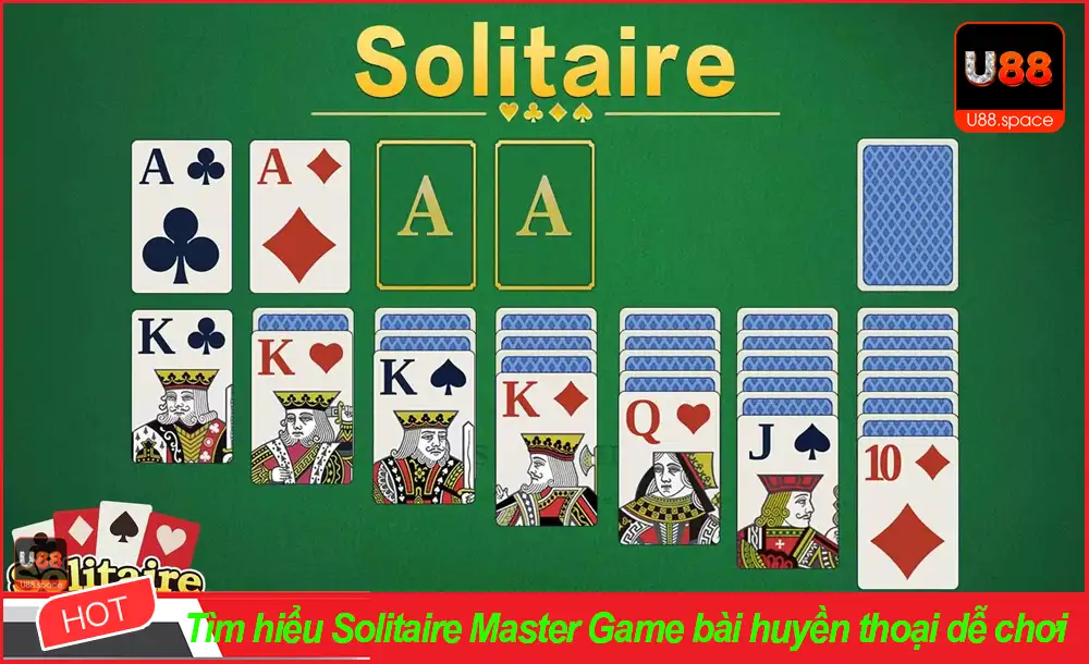 Tìm hiểu Solitaire Master Game bài huyền thoại dễ chơi