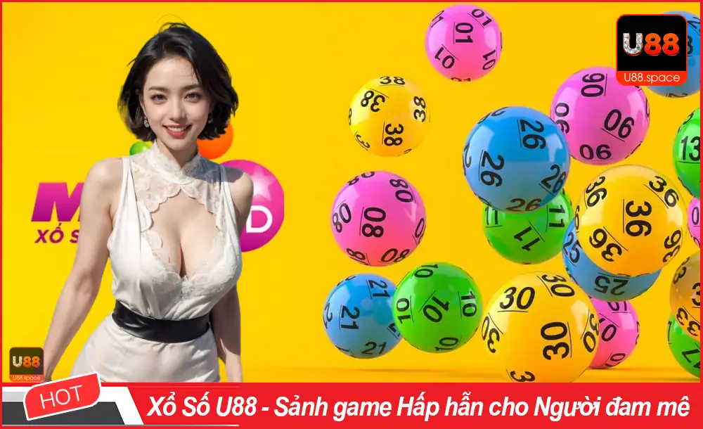 Xổ Số U88 - Sảnh game Hấp hẫn cho Người đam mê LÔ ĐỀ