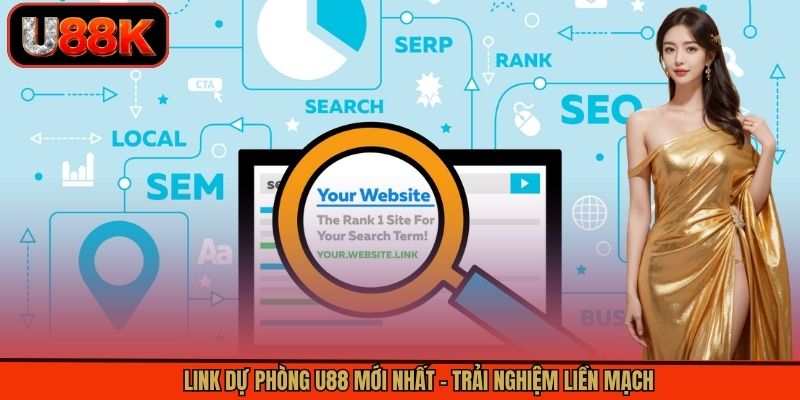 Link Dự Phòng U88 Mới Nhất - Trải Nghiệm Liền Mạch