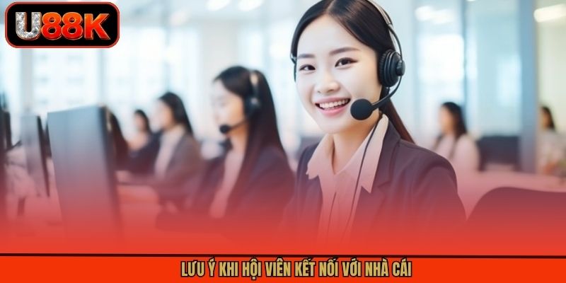 Lưu ý khi hội viên kết nối với nhà cái