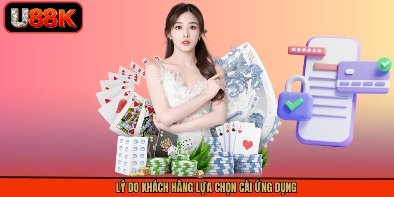 Lý do khách hàng lựa chọn cài ứng dụng