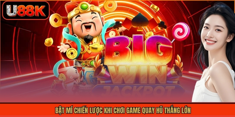Nổ Hũ Thần Tài - Slot Game Đổi Thưởng Đình Đám Nhất U88 3 Bật mí chiến lược khi chơi game quay hũ thắng lớn
