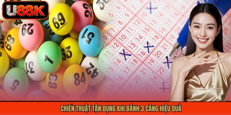 Chiến thuật tận dụng khi đánh 3 càng hiệu quả