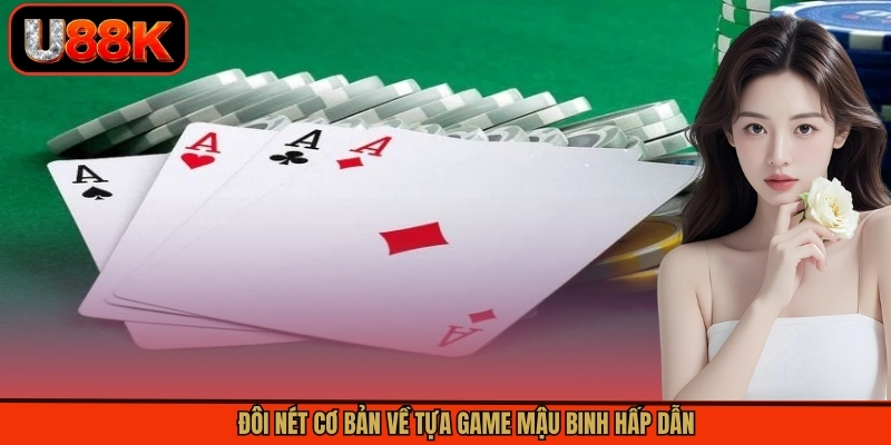 Đôi nét cơ bản về tựa game Mậu Binh hấp dẫn