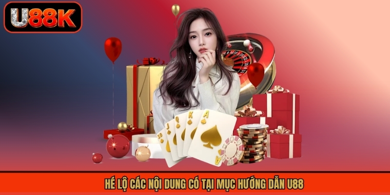 Hé lộ các nội dung có tại mục hướng dẫn U88