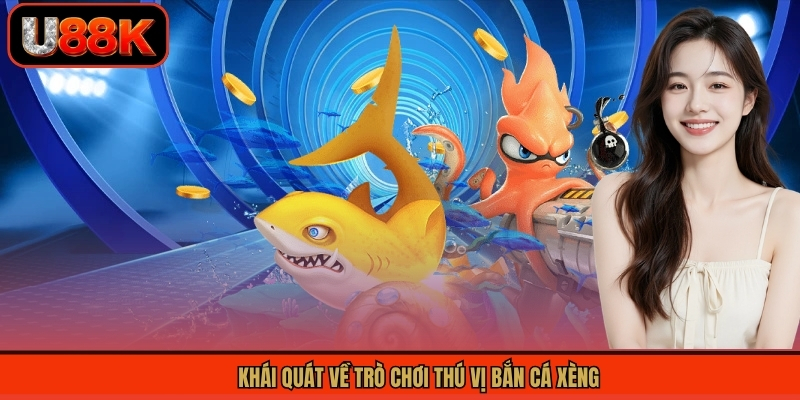 Khái quát về trò chơi thú vị bắn cá xèng