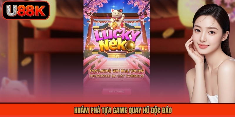 Khám phá tựa game quay hũ độc đáo