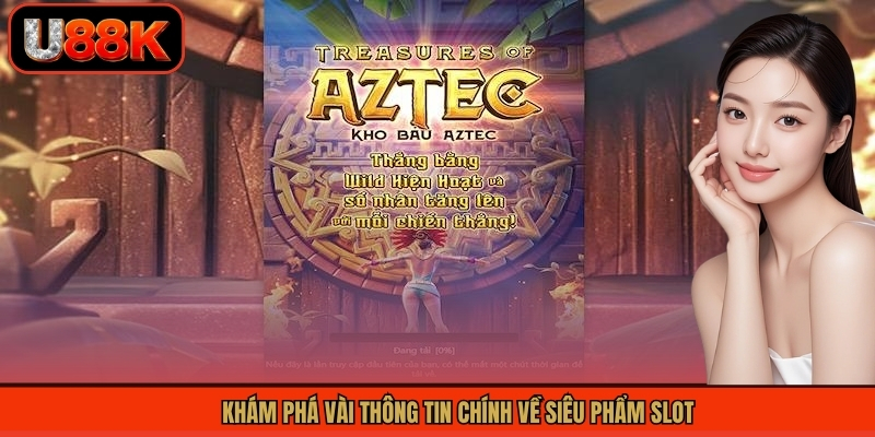 Khám phá vài thông tin chínhvề siêu phẩm slot