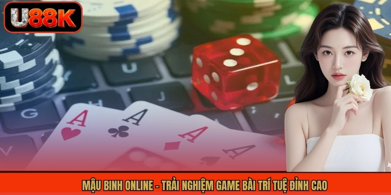 mau binh online trai nghiem game bai tri tue dinh cao