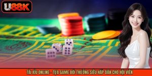 Tài Xỉu Online - Tựa Game Đổi Thưởng Siêu Hấp Dẫn Cho Hội Viên