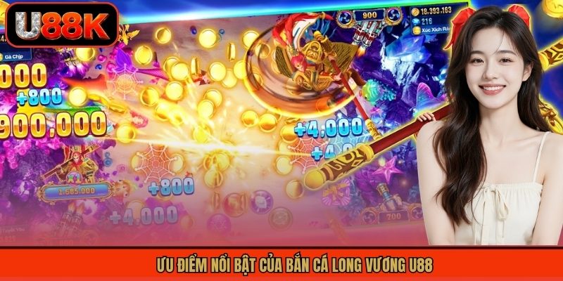 Bắn Cá Long Vương - Loại Hình Bắn Cá Thế Hệ Mới Hot Tại U88 2 Ưu điểm nổi bật của bắn cá long vương U88