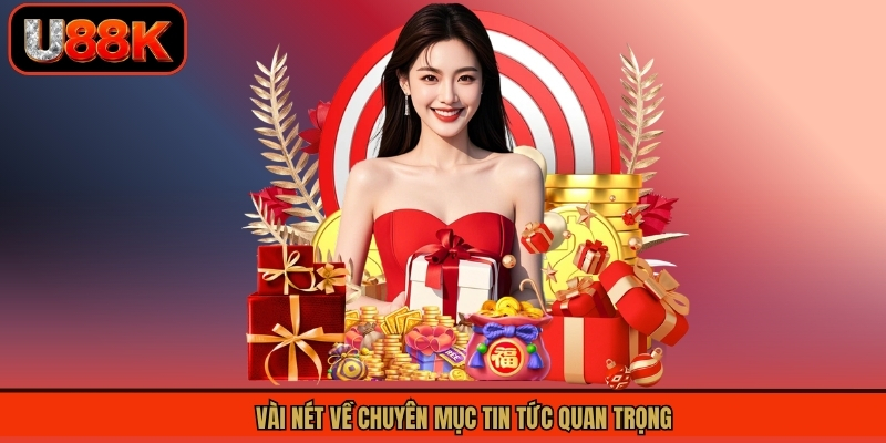 Vài nét về chuyên mục tin tức quan trọng